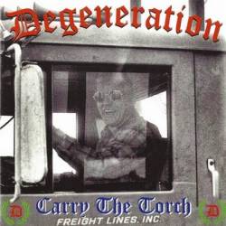 Degeneration : Carry the Torch
